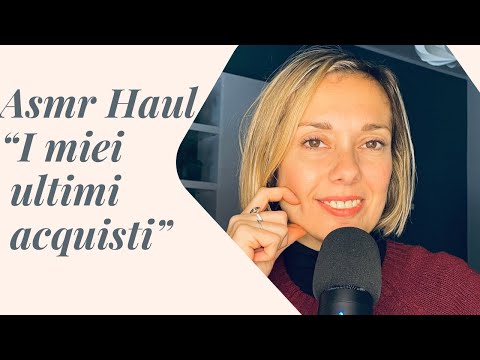 Asmr ita Haul Softspoken ✨I miei ultimi acquisti✨ #showandtell