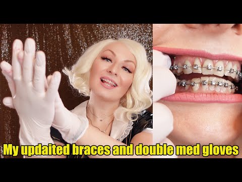 My updaited braces and double medical gloves