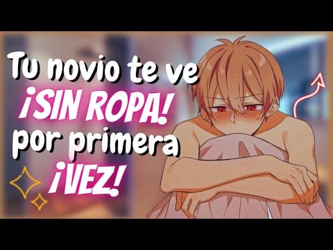 Roleplay - Novio te ve sin ropa por accidente 😳😨 (ASMR) (M4F)