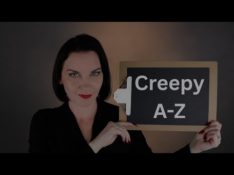 ASMR Creepy A-Z (horror anthology, please see CW)