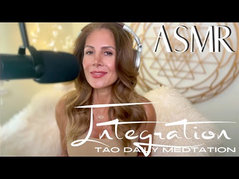 ASMR ☯️Tao Daily Meditation: DAY 87 ✨ INTEGRATION