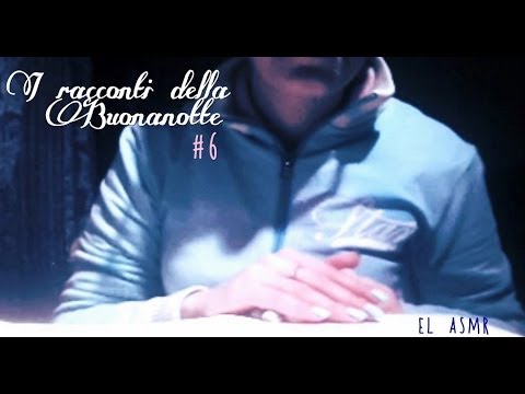 ASMR ita- I racconti della buonanotte #6