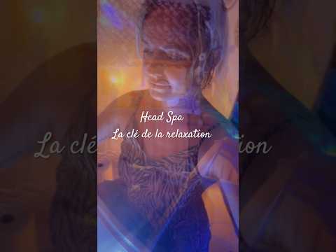Head Spa La clé de La relaxation