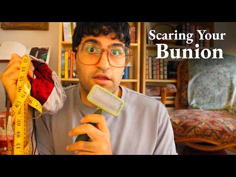 [ASMR] Scaring Your Bunion Away (You're A Foot)