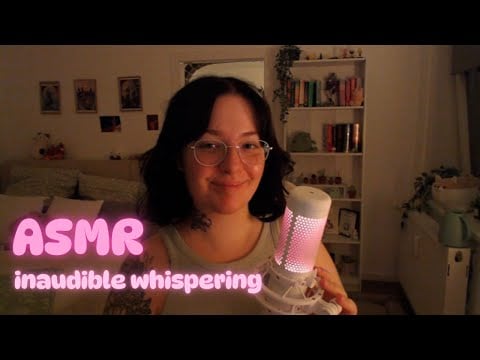 ASMR Tingly Inaudible Whispering | Mouth Sounds
