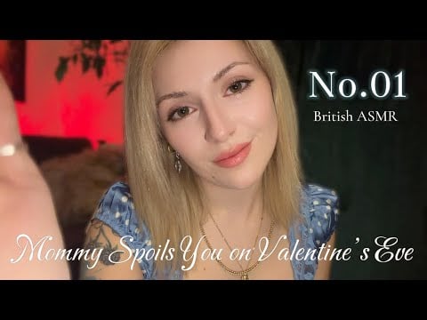 British ASMR | Spoilt on Valentine’s Eve 💋❤️