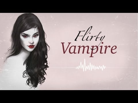 Meeting a Flirty Psycho Vampire (F4A) (Part 1 to Series)