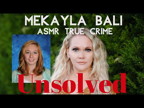 The Disappearance of Mekayla Bali | Mystery Monday ASMR #ASMR #TrueCrime