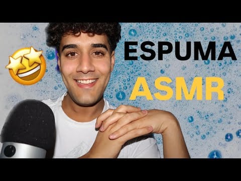 ASMR sin hablar - espuma