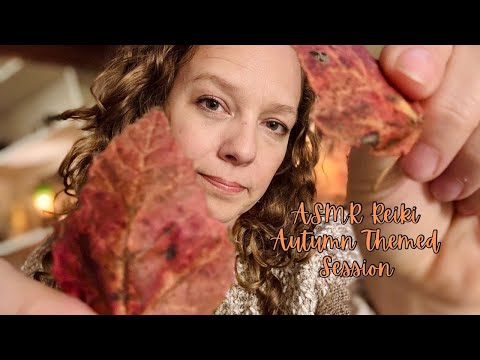 ASMR Reiki to Let Go | Create Space for New 🍁 Autumn Theme | Soft Spoken | Gentle Triggers & Sounds