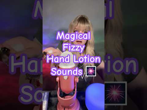 Magic Fizzy Hand Lotion ASMR Sounds