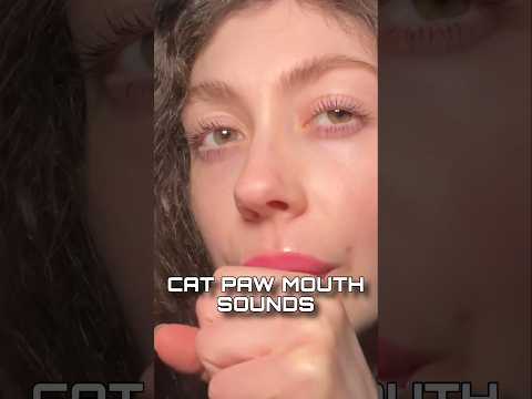 ASMR CAT PAW MOUTH SOUNDS #asmr #mouthsounds #shorts