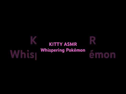 ASMR whispering Pokémon names | Tinglt whispers | #asmr #mouthwhisper #asmrcommunity