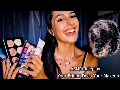 АСМР Ролева Игра : Твоята най-добра приятелка те гримира💄 ASMR Roleplay : Your BF does your makeup🍒
