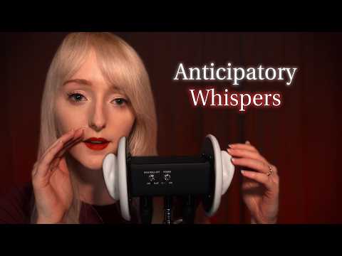 ASMR Anticipatory Whispers & Ear Attention