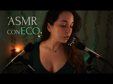 ASMR Con ECO para Derretir tu Cerebro hasta DORMIR | De Oreja a Oreja