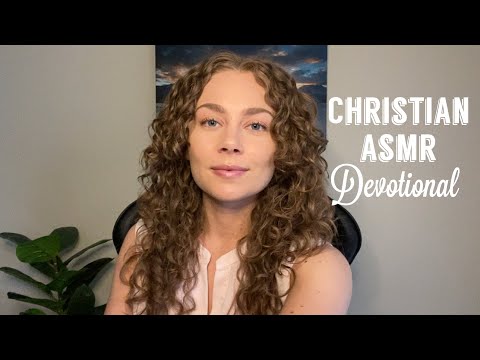 Christian ASMR Soft Spoken Devotional Reading