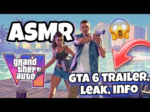 ASMR • RÉACTION NOUVEAU TRAILER GTA 6 ET TOUTES LES INFOS ET LEAK ! 😴💤 (la map, les perso)