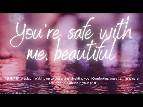ASMR | My brave, strong girl.. [F4F] [comforting you after nightmare about your past] [TW]