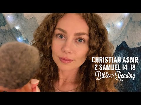 Christian ASMR Bible Reading & Discussion 2 Samuel 14-18