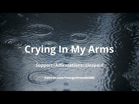 ASMR| Come Here, Baby.. Don't cry ❤ [Comfort][Crying in my arms] [Holding you][Girlfriend Roleplay]