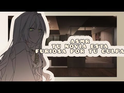 //ASMR// tu novia está furiosa por tu culpa 😡🍔🥤