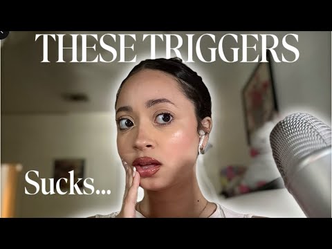 ASMR - TRIGGERS I DONT LIKE………