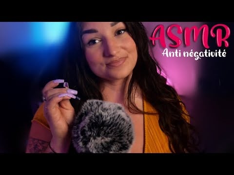 ASMR FRANÇAIS : J’ENLÈVE TOUTE TA NÉGATIVITÉ 😍