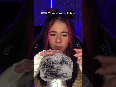 ASMR tirando seus piolhos…