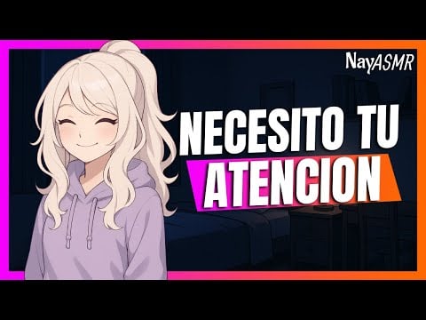 ASMR Novia Cariñosa Pide tu Atención Después de un Día Largo | NayASMR - Roleplay - NoviaASMR