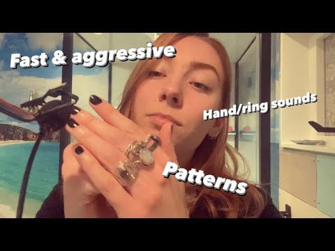ASMR Fast & aggressive hand/ring sounds & patterns