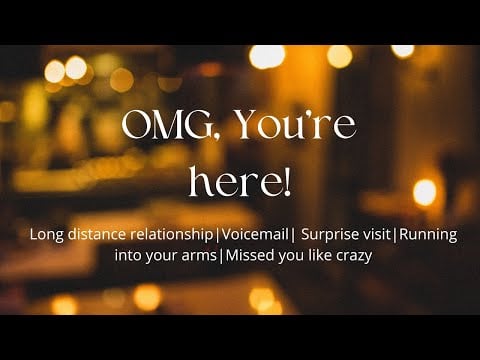 ASMR| I Finally Get to Hold You Again [Long distance] [Surprise Visit]
