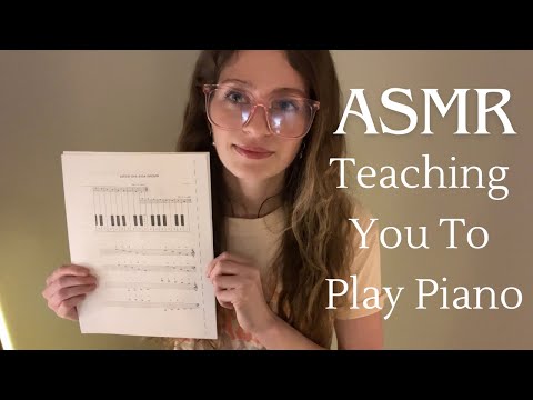 Piano Teacher ASMR | Soft Spoken, Teaching, Instruction, Paper Sounds, Learning the Piano!