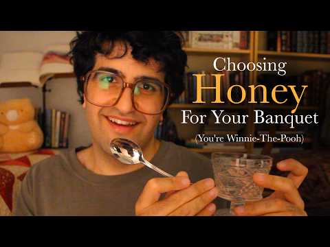[ASMR] Choosing Honey For Your Banquet (You're Winnie The Pooh)