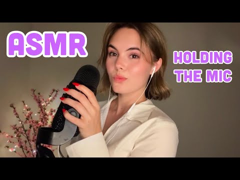 ASMR | Holding The Mic (mic gripping, tapping, mouth sounds, rambles…)