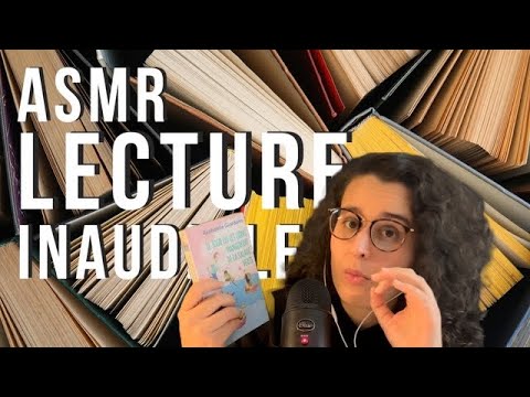 ASMR FR I LECTURE INAUDIBLE ( Très proche du micro 🎤)