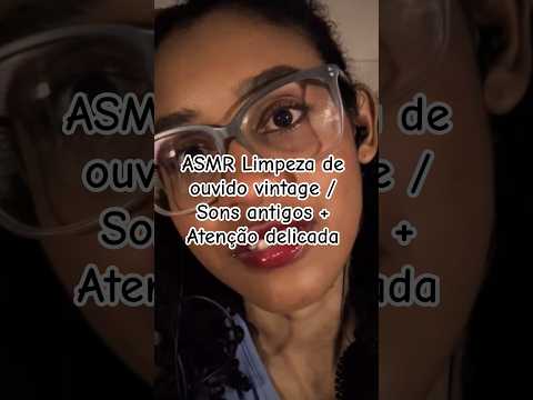 ASMR Limpeza de ouvido vintage / Sons antigos + Atenção delicada #asmr