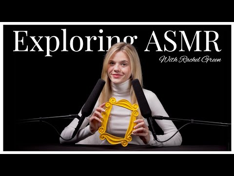 Exploring #ASMR With Rachel Green ♡ (Friends)