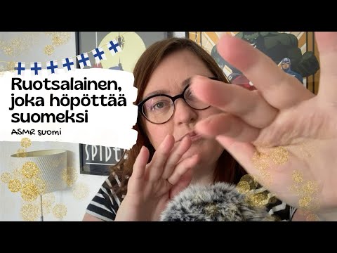 ASMR Suomi: Ruotsalainen, joka höpöttää suomeksi ✨