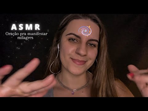 ASMR: ORAÇÃO PODEROSA para MANIFESTAR MILAGRES na sua vida!