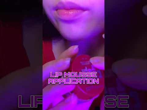ASMR LIP MOUSSE APPLICATION #asmr #relax #lipglossapplication