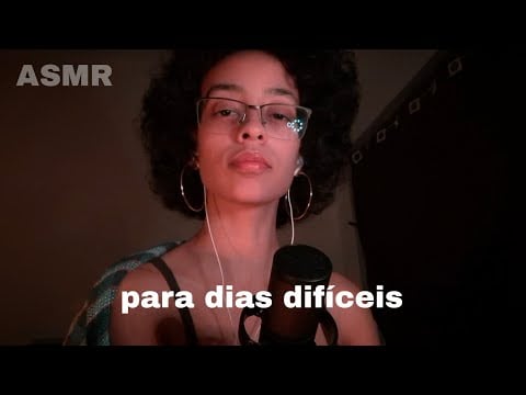 ASMR PARA QUEM ESTÁ CANSADO OU AFLITO 🫂