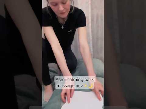 Calming Back Massage 💆🏻‍♀️ asmr pov✨#asmr #asmrrelaxation