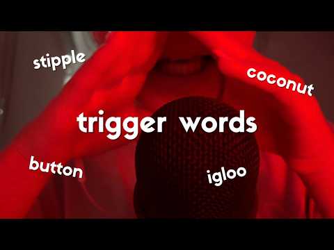ASMR saying trigger words over and over