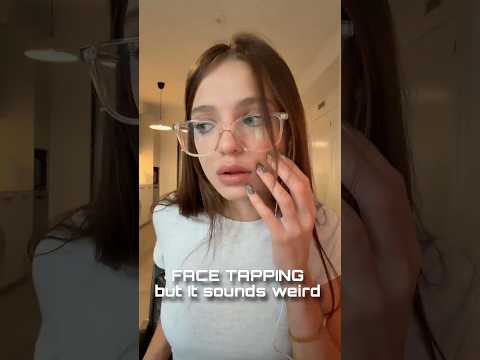 ASMR ☆ Face Tapping, but It Sounds Weird