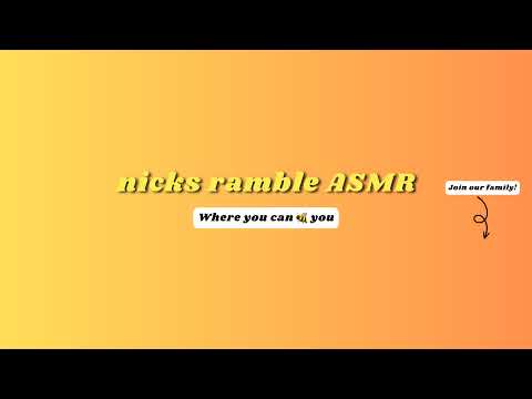 - ASMR Ramble