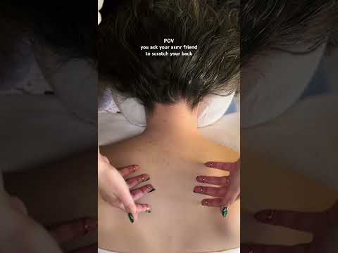 ASMR friend scratches your back