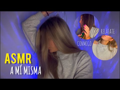 asmr - ME HAGO ASMR A MI MISMA - Mucho Visual para RELAJARTE ✨