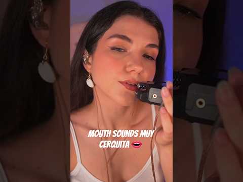 ASMR mouth sounds muy cerquita 👄🎤 #asmr #shorts