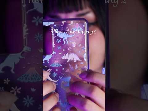 ASMR Phone Case Tapping 2